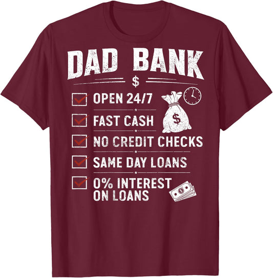(On Back) Funny Dad Bank Open 24 7 Fast Cash Father's Day T-Shirt - T-Shirt | Maroon