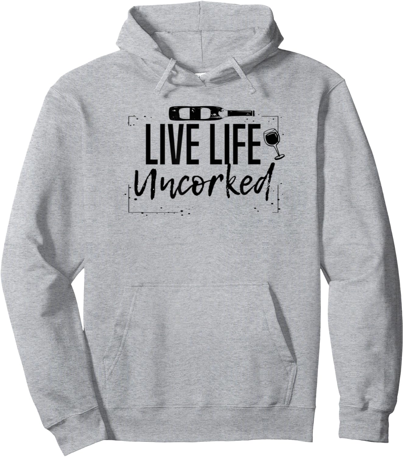Wine Live Life Uncorked Hoodie - Hoodie | Ash