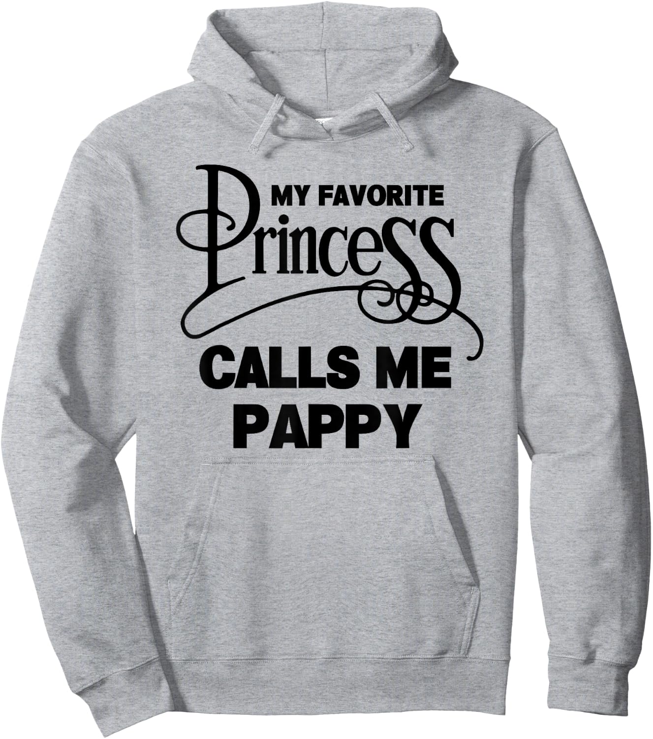 Pappy Gift My Favorite Princess Calls Me Pappy Hoodie - Hoodie | Ash