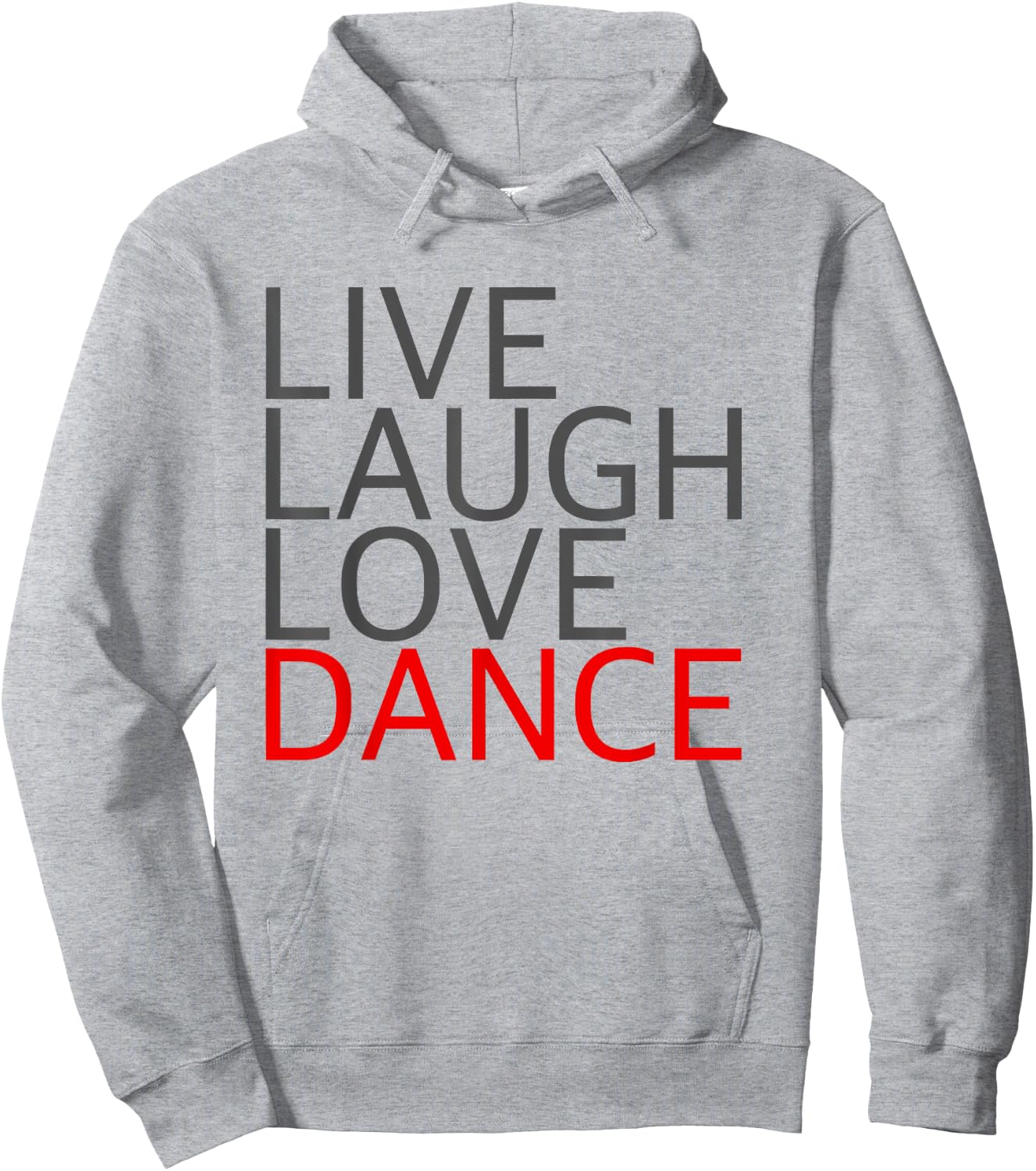Live Laugh Love Dance Hoodie - Hoodie | Ash