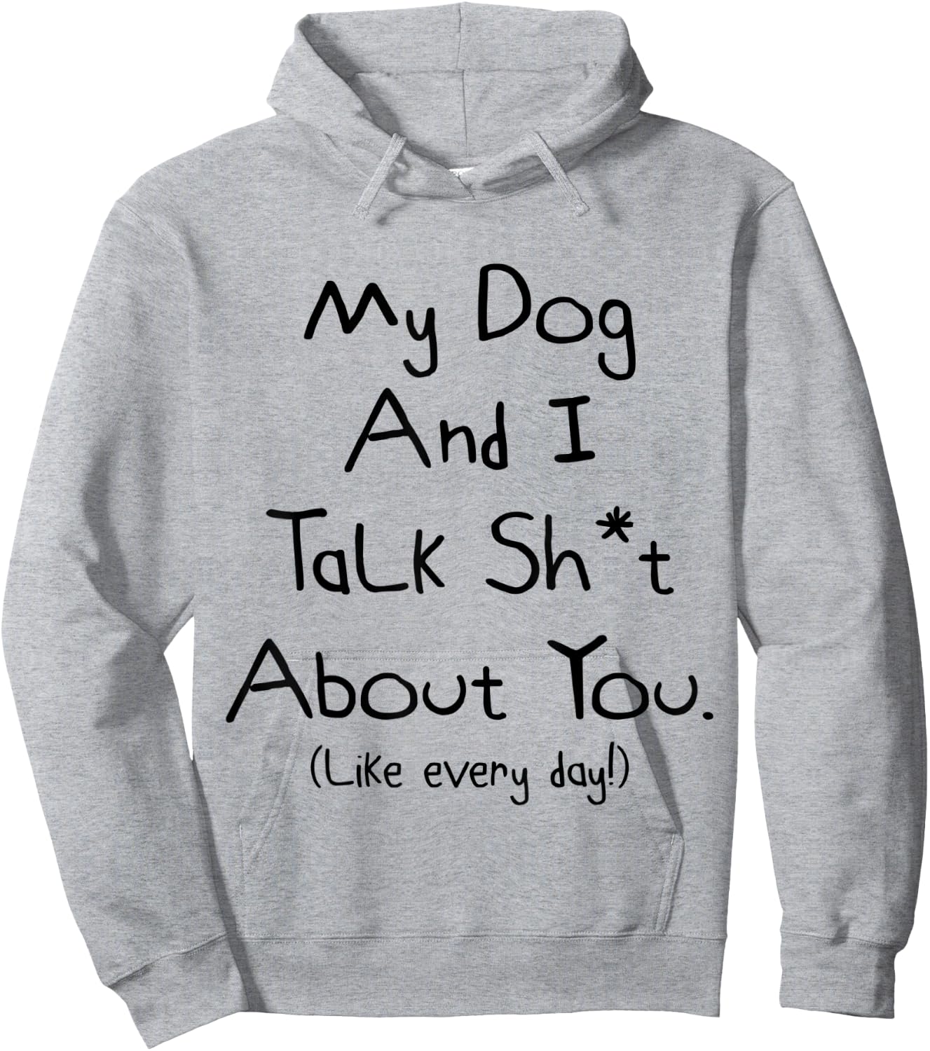 My Dog And I Talk About You Shirt Hoodie - Hoodie | Ash