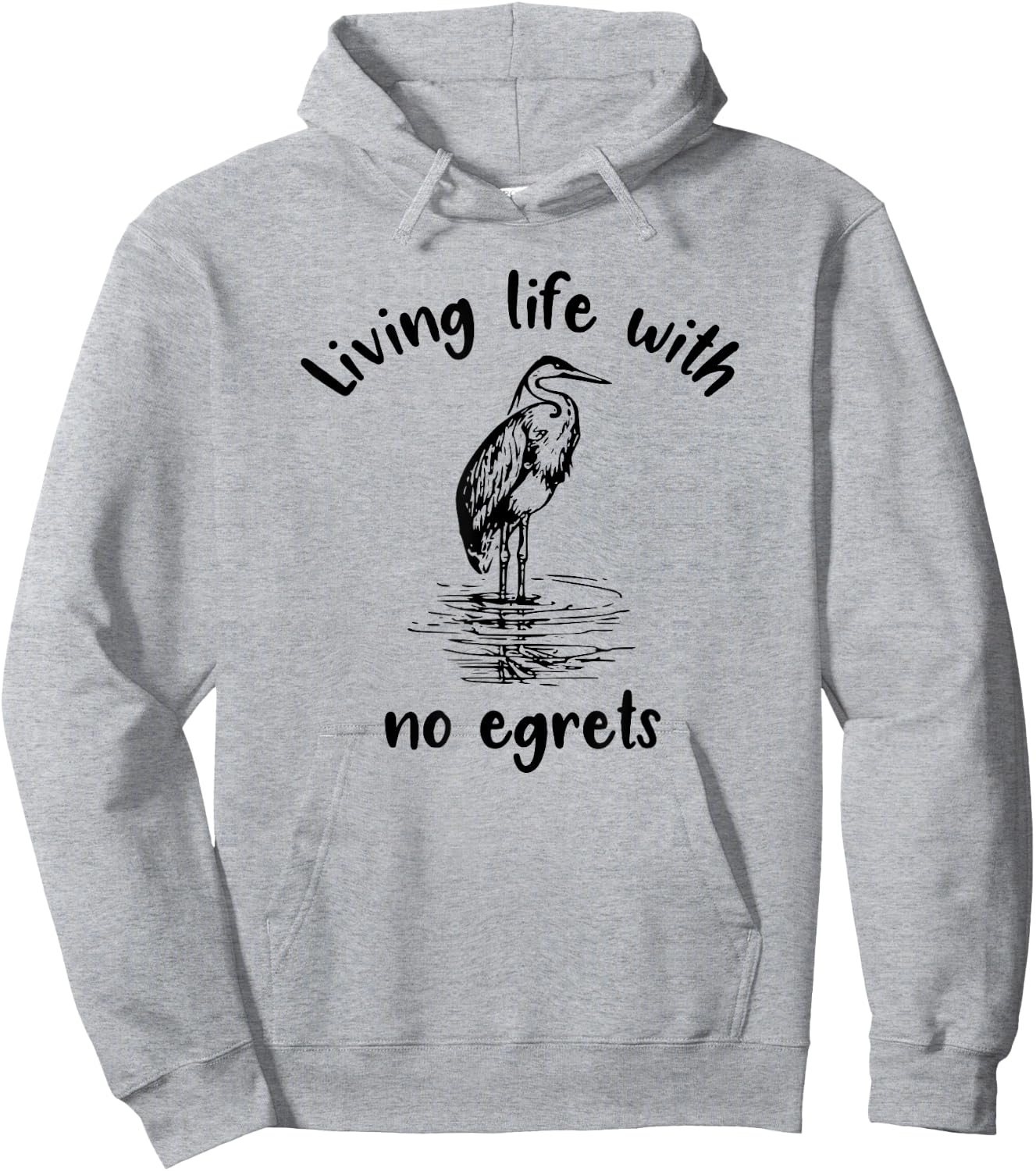 Living Life With No Egrets Fun Bird Hoodie - Hoodie | Ash