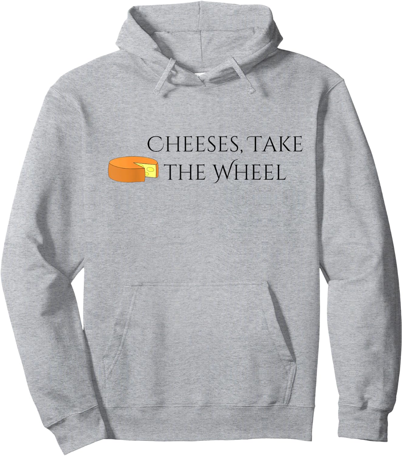 Cheeses Take the Wheel Funny Graphic Hoodie - Hoodie | Ash