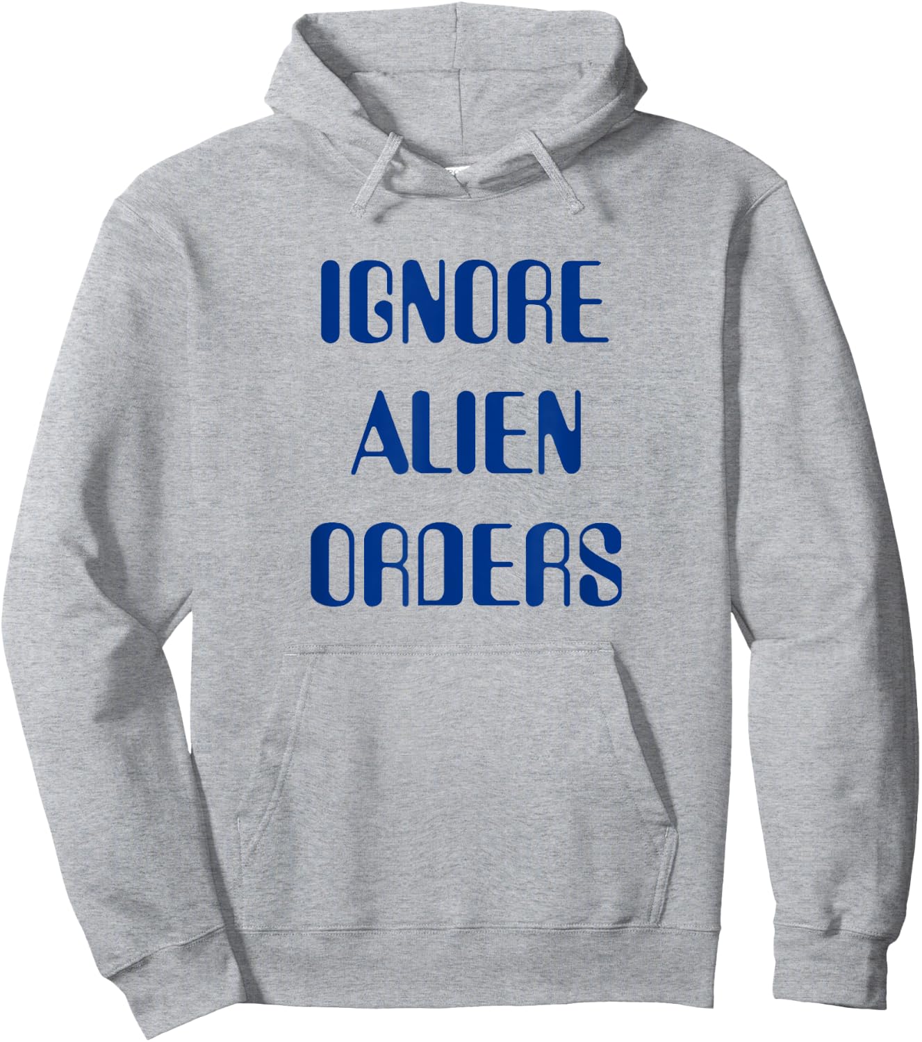 Ignore Alien Orders Hoodie - Hoodie | Ash