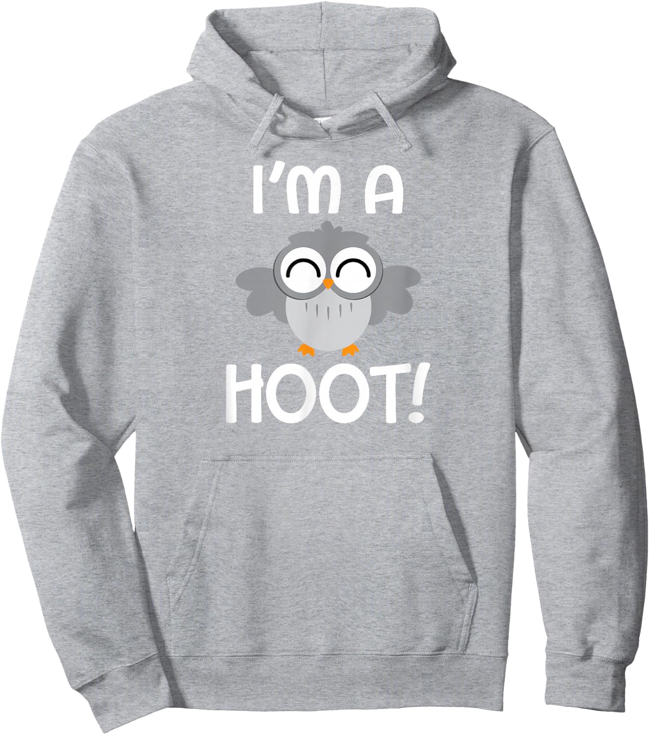 I'm A Hoot - Happy Baby Owl Owlet Pun Hoodie - Hoodie | Ash