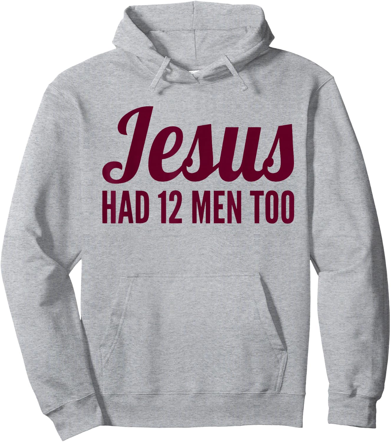 Texas Shirt | Jesus Has 12 Men Too Shirt Hoodie - Hoodie | Ash
