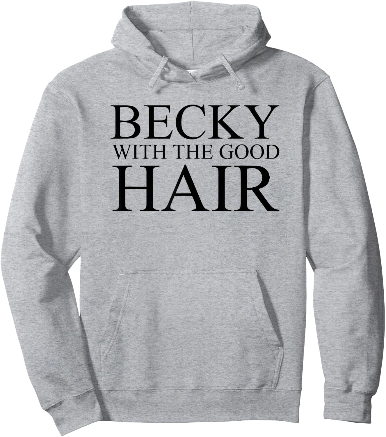 Becky with the good hair Popular Hoodie - Hoodie | Ash
