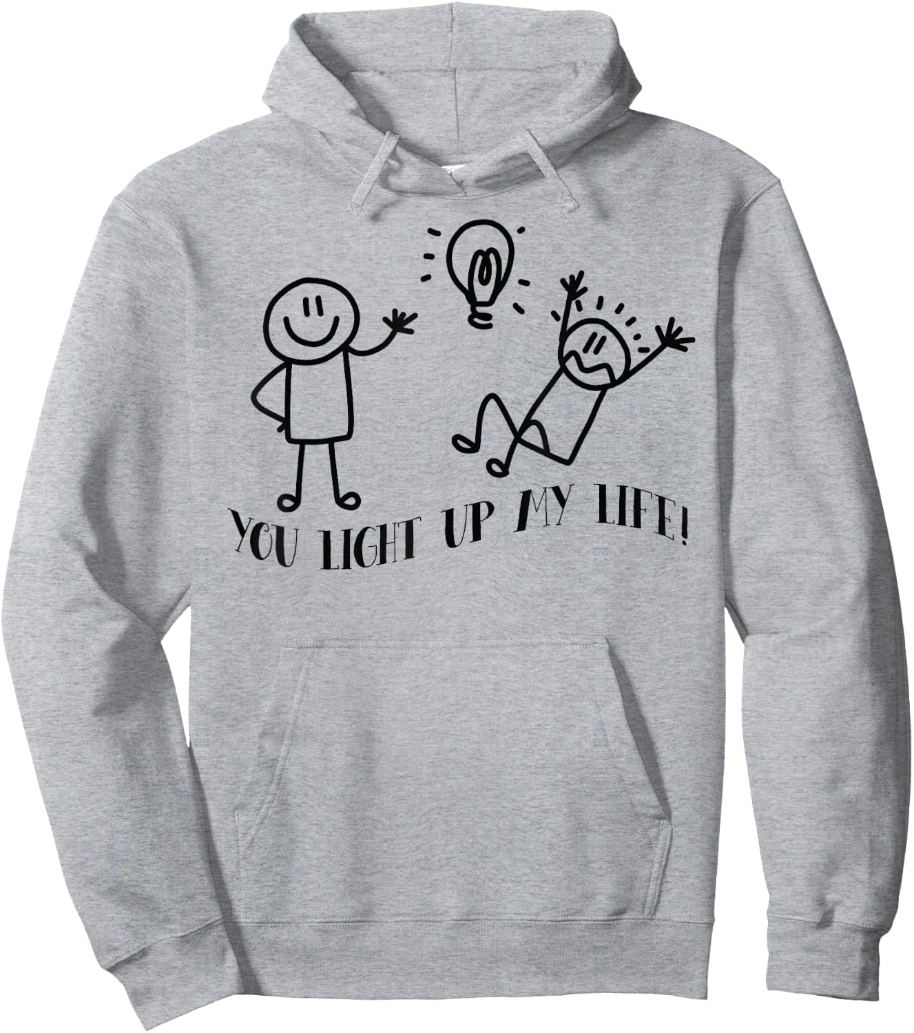 You Light Up My Life Funny Stick man friends Hoodie - Hoodie | Ash