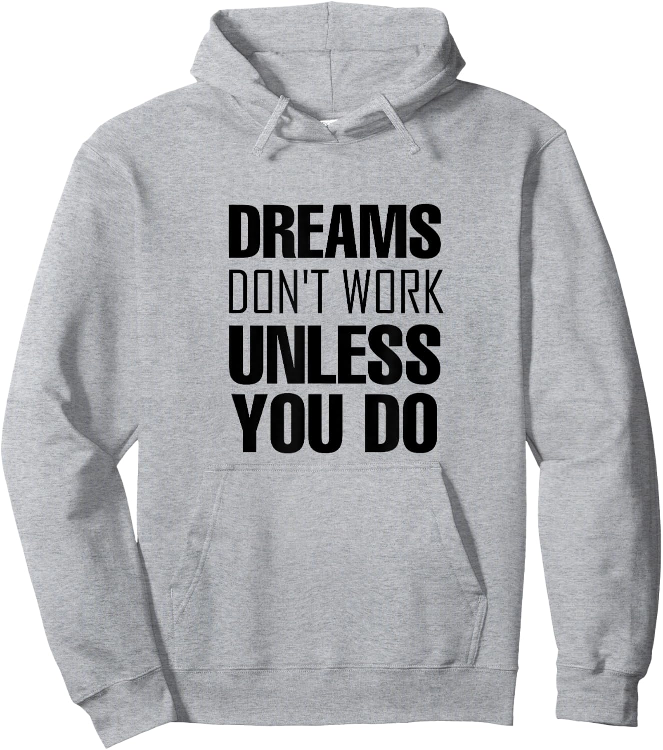 Dreams don`t work unless you do Men Women Kids Hoodie - Hoodie | Ash
