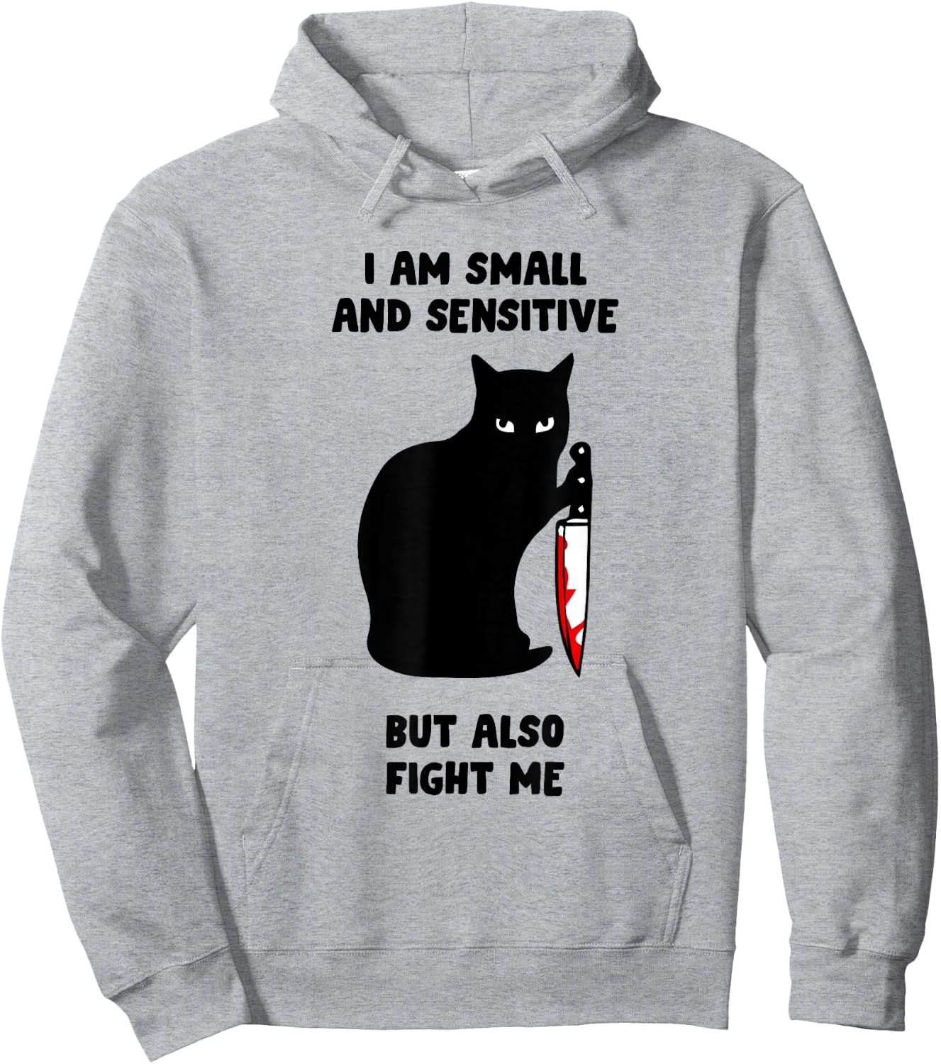 I Am Small And Sensitive But Also Fight Me Hoodie - Hoodie | Ash