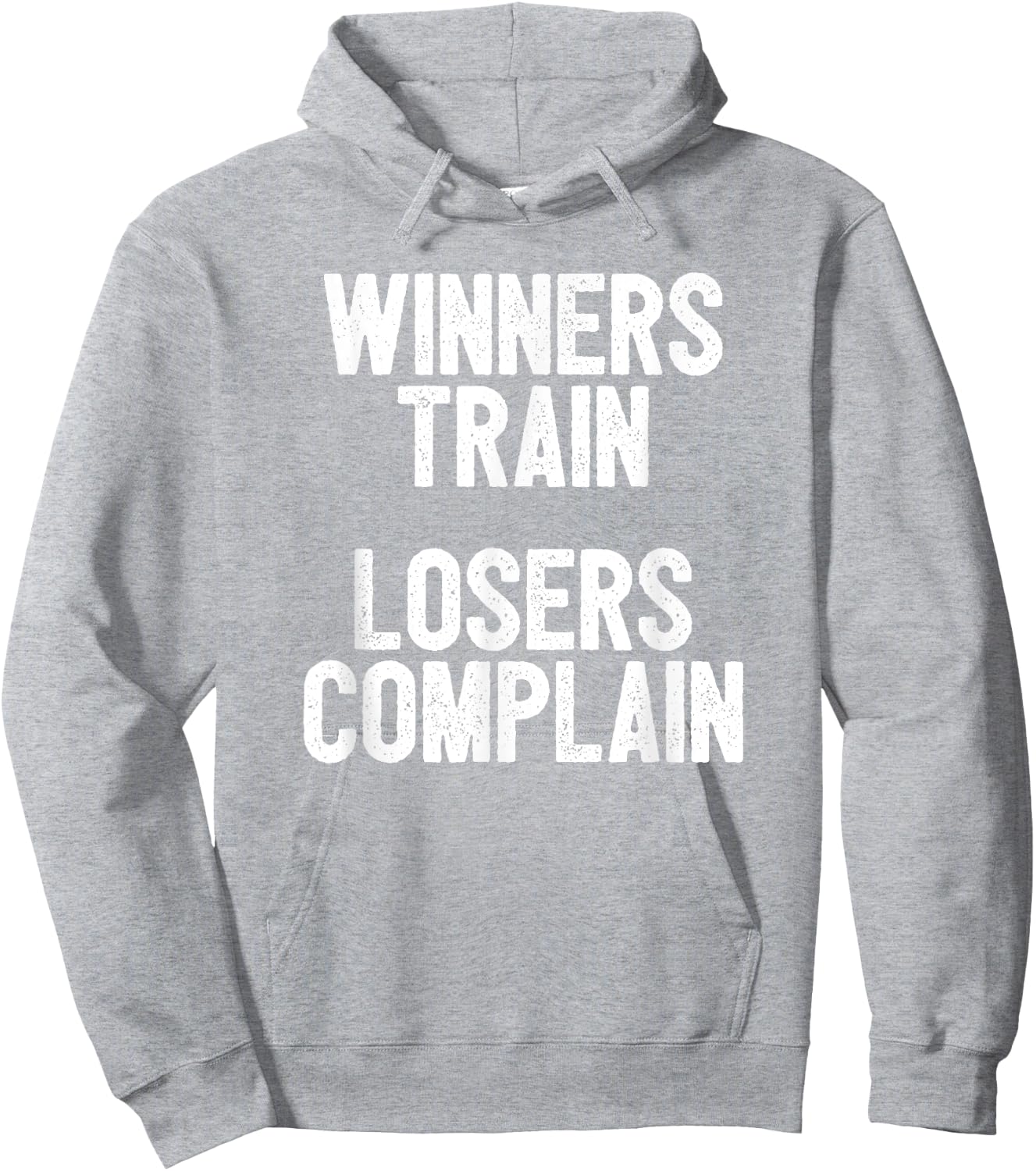 Winners Train Losers Complain Inspirational Hoodie - Hoodie | Ash
