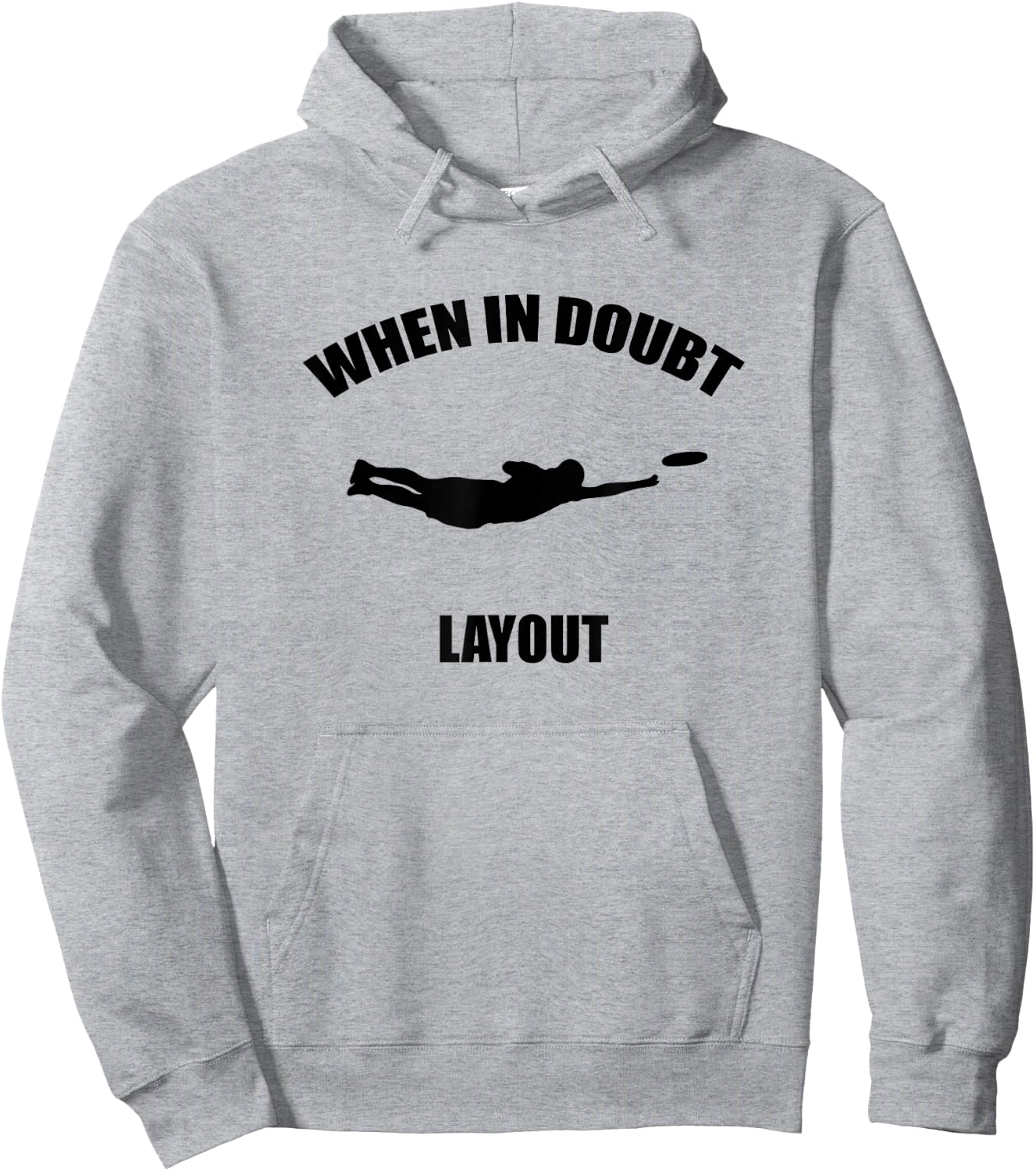 When In Doubt Layout | Ultimate Frisbee Sports Hoodie - Hoodie | Ash