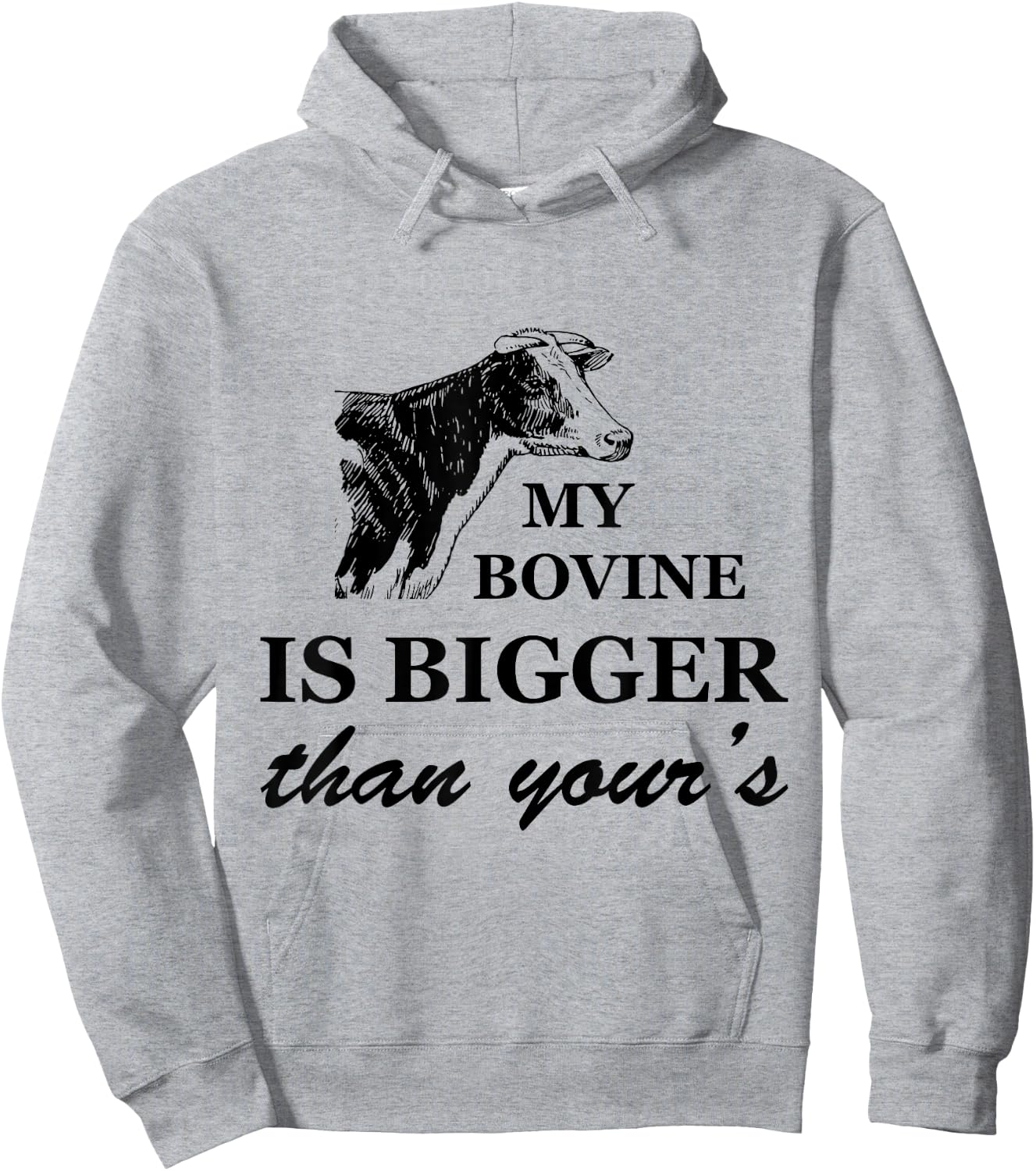 My Bovine is Bigger Than Yours Hoodie - Hoodie | Ash