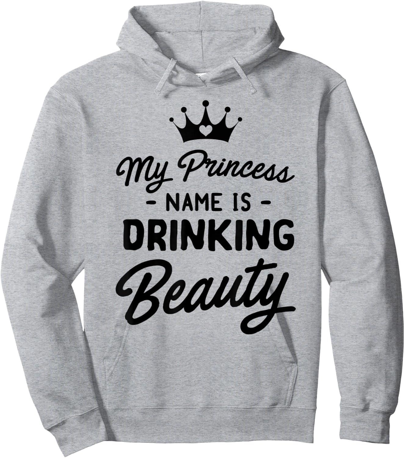 Princess name is drinking beauty Hoodie - Hoodie | Ash
