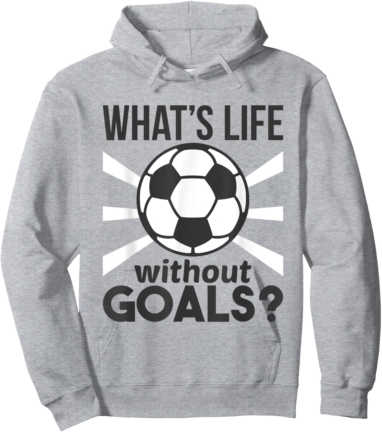 Funny Soccer What Is Life Without Goals Hoodie - Hoodie | Ash
