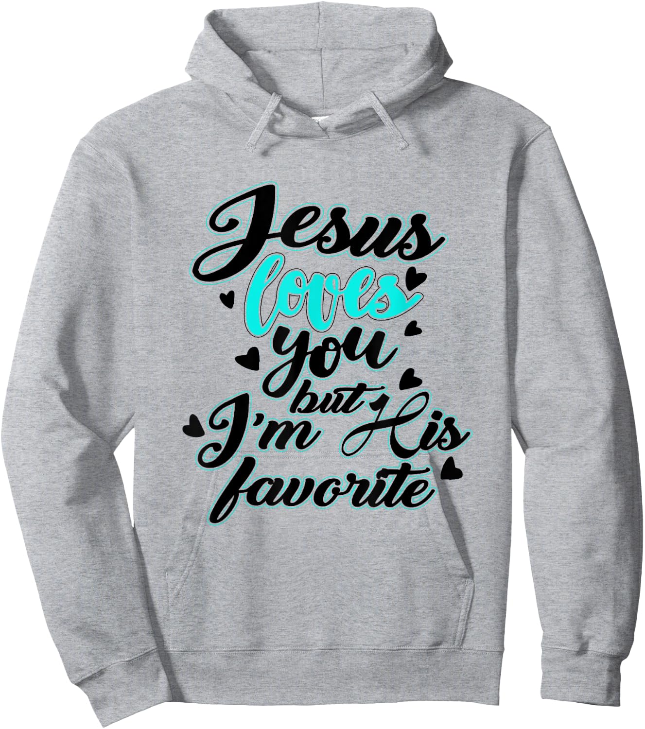 Jesus loves you, but I'm his favourite funny Hoodie - Hoodie | Ash