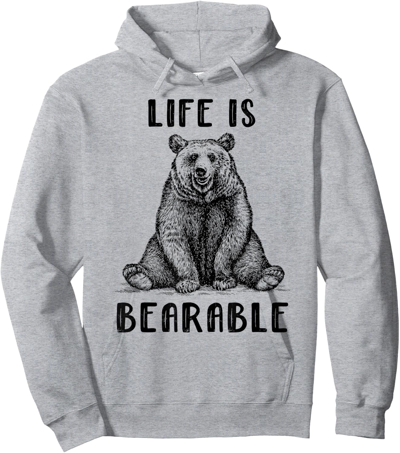 Funny Bear | Life Is Bearable Hoodie - Hoodie | Ash