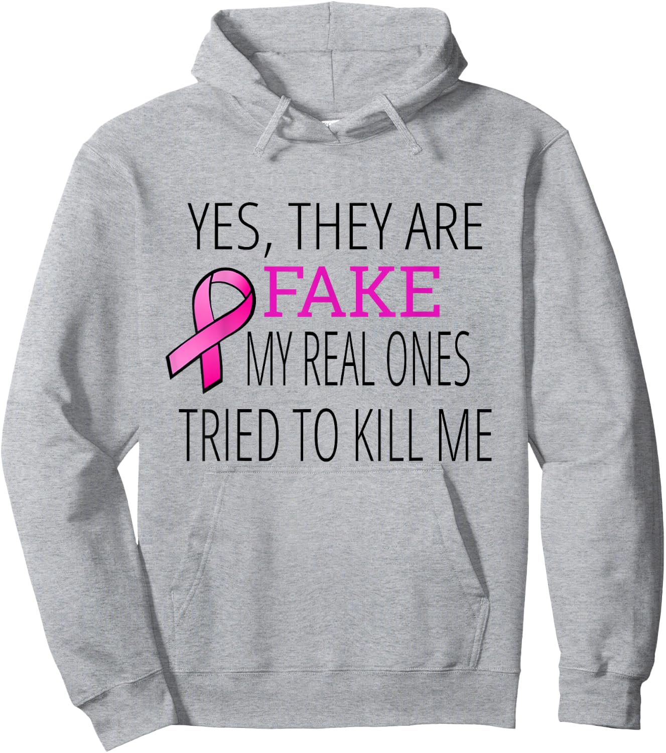 Yes They Are Fake My Real Ones Tried To Kill Me Hoodie - Hoodie | Ash