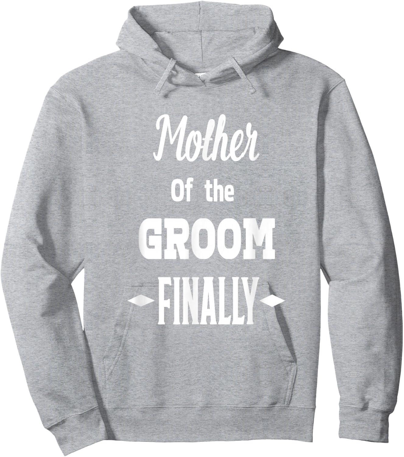 Mother Of The Groom Finally Wedding Engaged Fun Hoodie - Hoodie | Ash