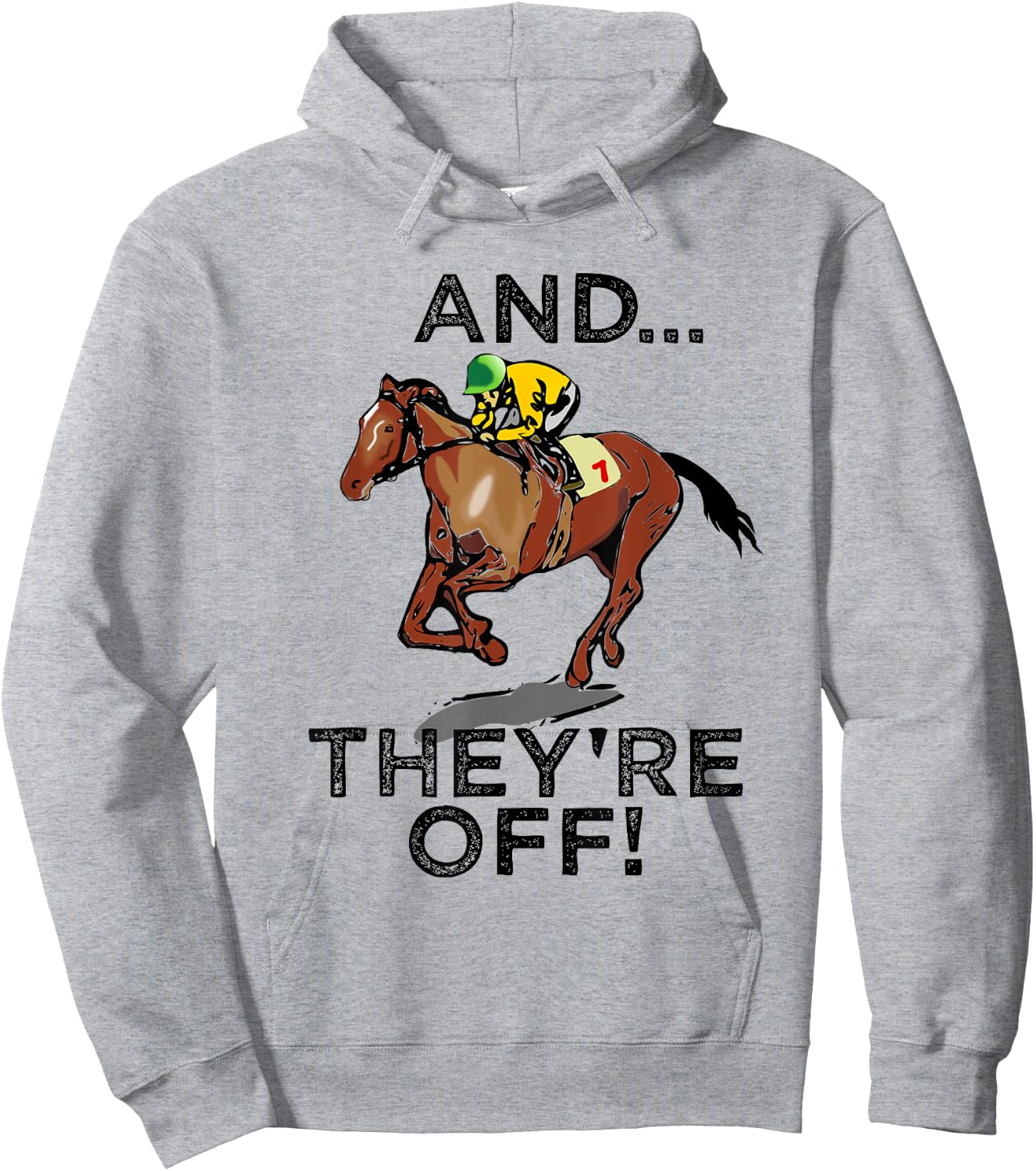 And Theyre Off Funny Horse Racing Gambling Gift Hoodie - Hoodie | Ash