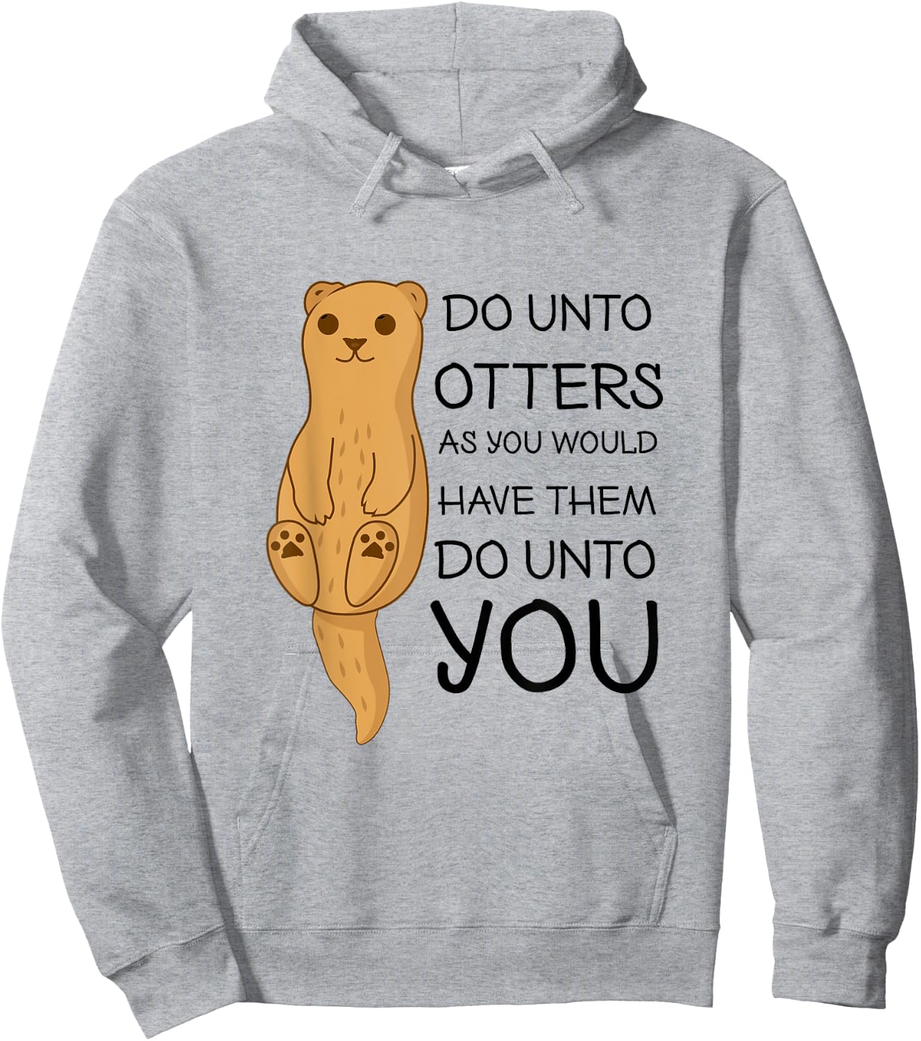 Do Unto Otters Funny Cute Sea Otter Hoodie - Hoodie | Ash