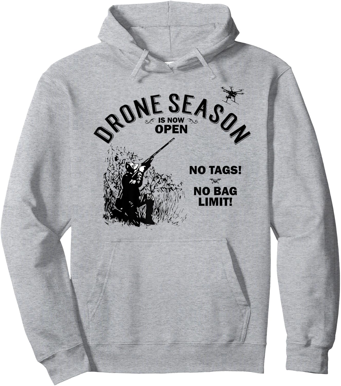 Drone Season Is Now Open - Funny Hunting Hoodie - Hoodie | Ash