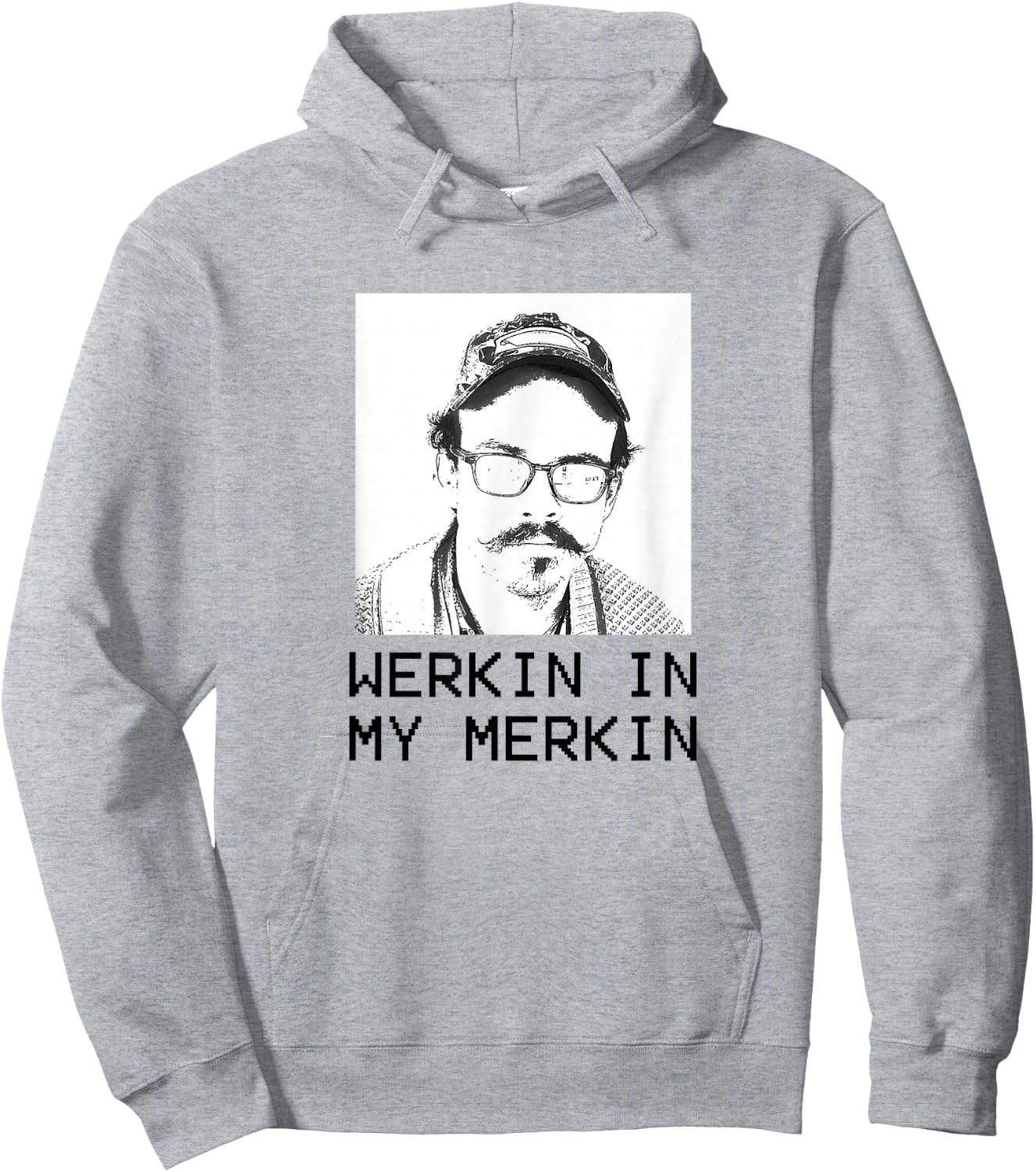 Werkin in my Merkin Hoodie - Hoodie | Ash