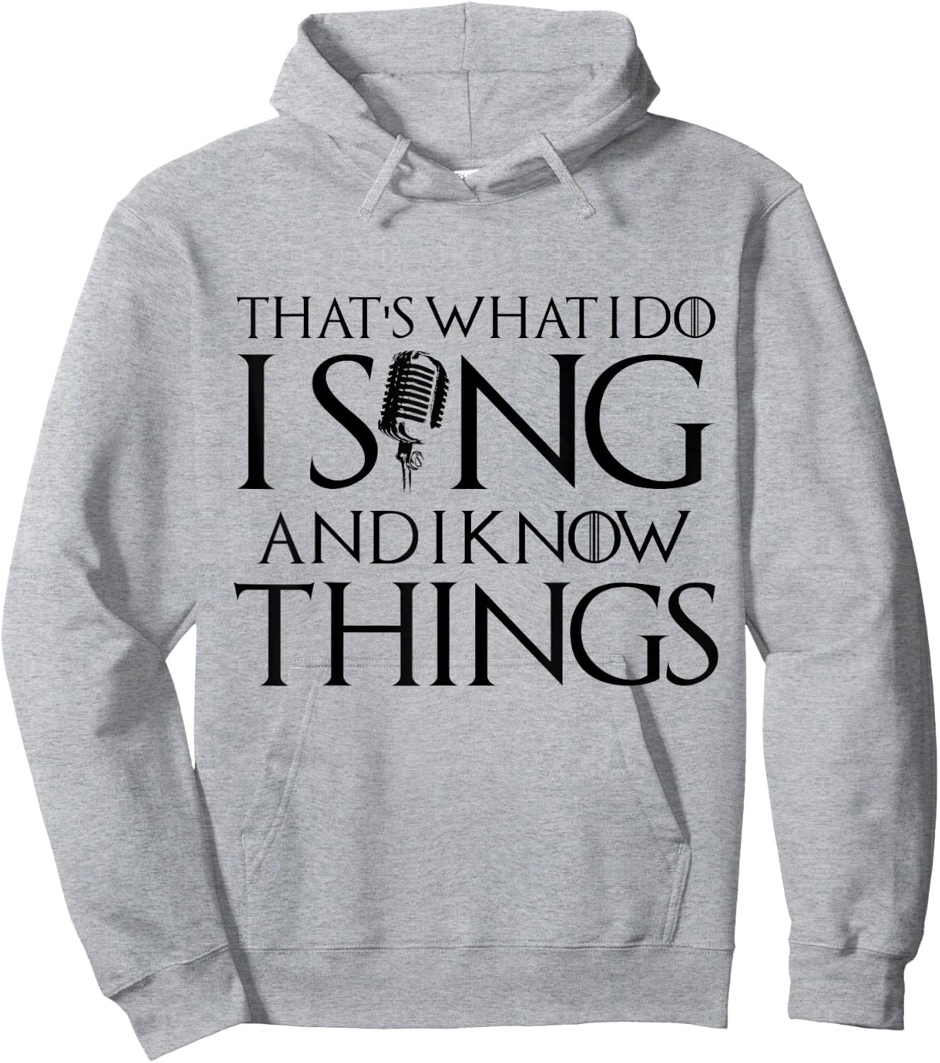 I sing and I know things Karaoke Singer Gift Hoodie - Hoodie | Ash