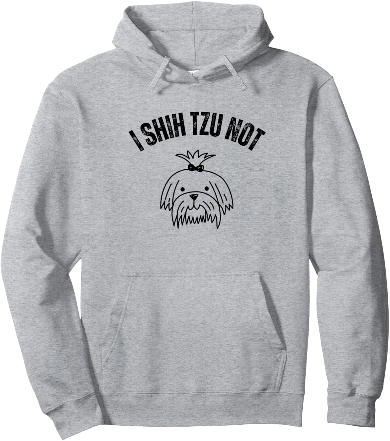 I Shih TZU NOT Hoodie - Hoodie | Ash