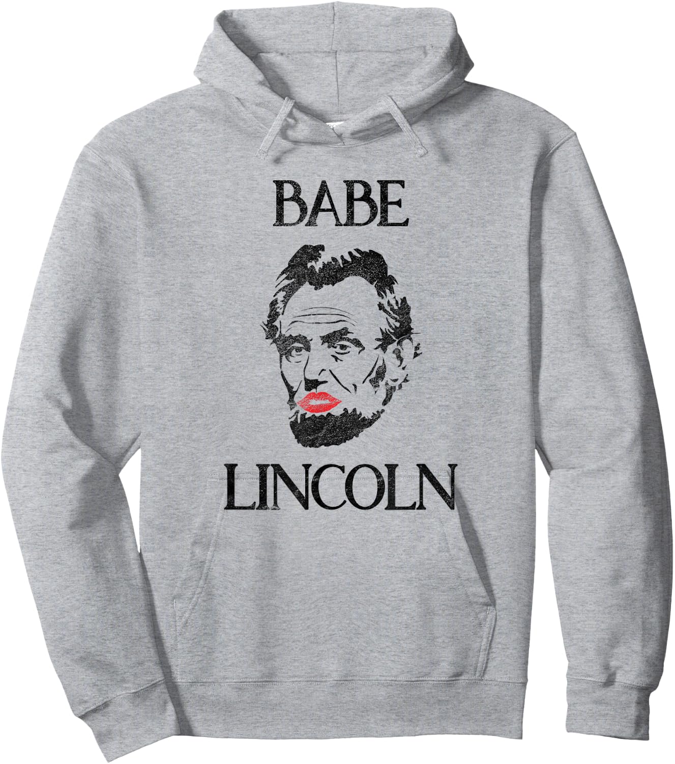 Babe Lincoln - Funny Abe Lincoln Hoodie - Hoodie | Ash