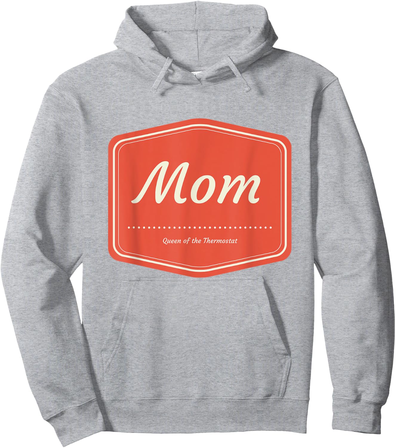 Mom Queen of the Thermostat Hoodie - Hoodie | Ash