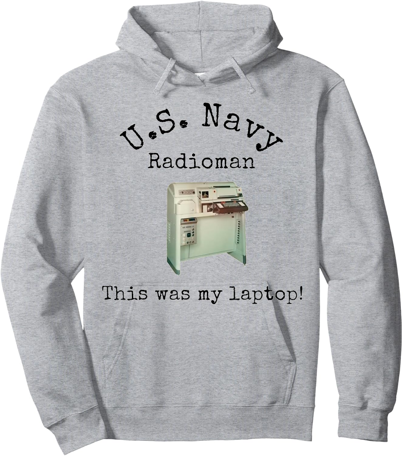 Navy Radioman - This was our laptop Hoodie - Hoodie | Ash