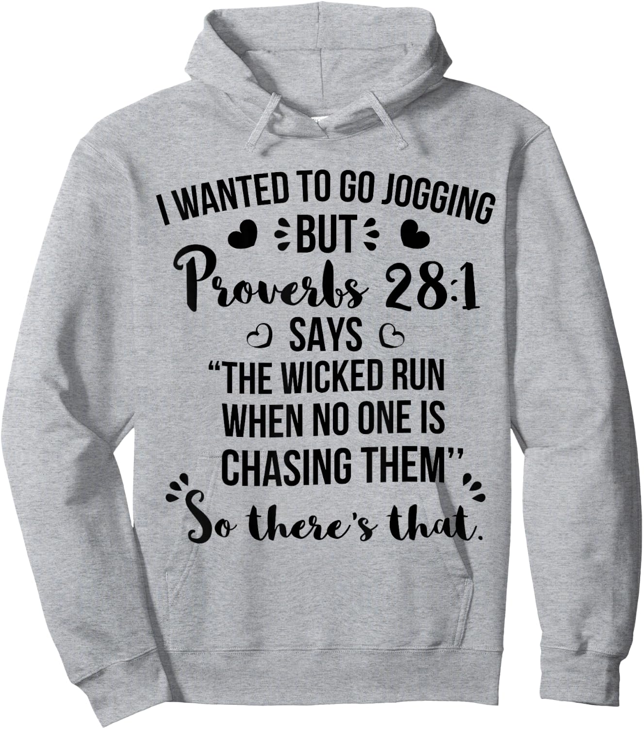 I Wanted To Go Jogging But Proverbs 28:1 Hoodie - Hoodie | Ash