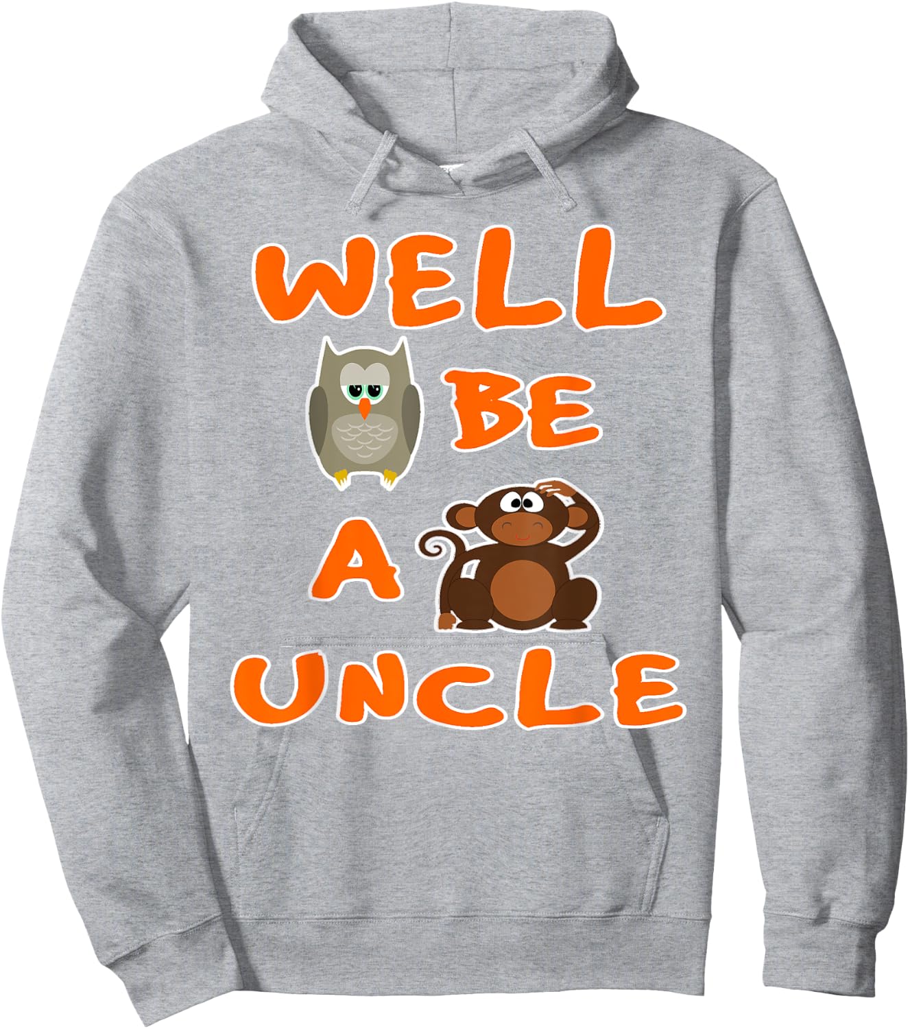 Owl Be A Monkeys Uncle Funny Cool T Shirt Hoodie - Hoodie | Ash