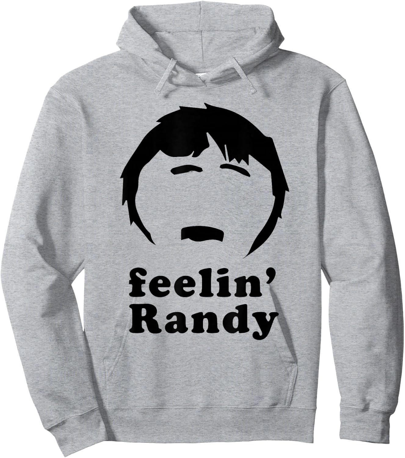 Feelin' Randy Joke Funny Hoodie - Hoodie | Ash