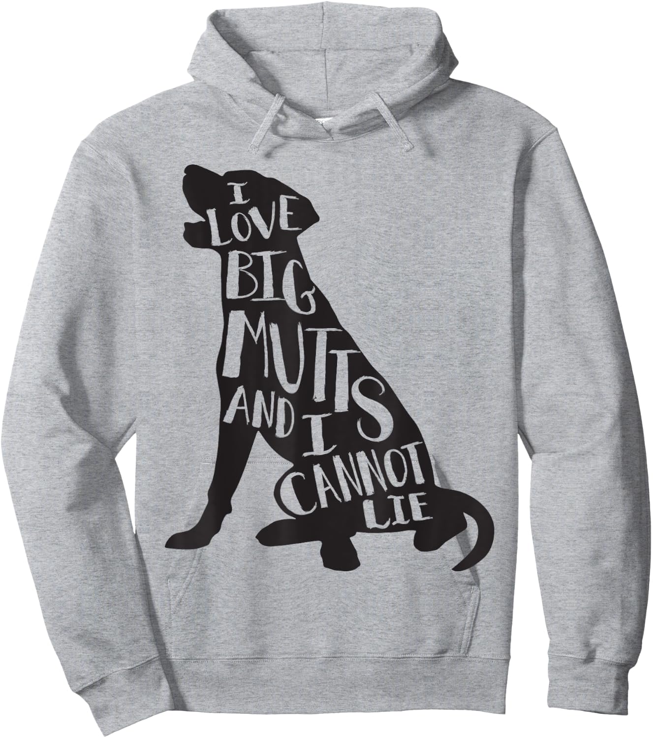Cute Dog - I Love Big Mutts & I Can't Lie Hoodie - Hoodie | Ash