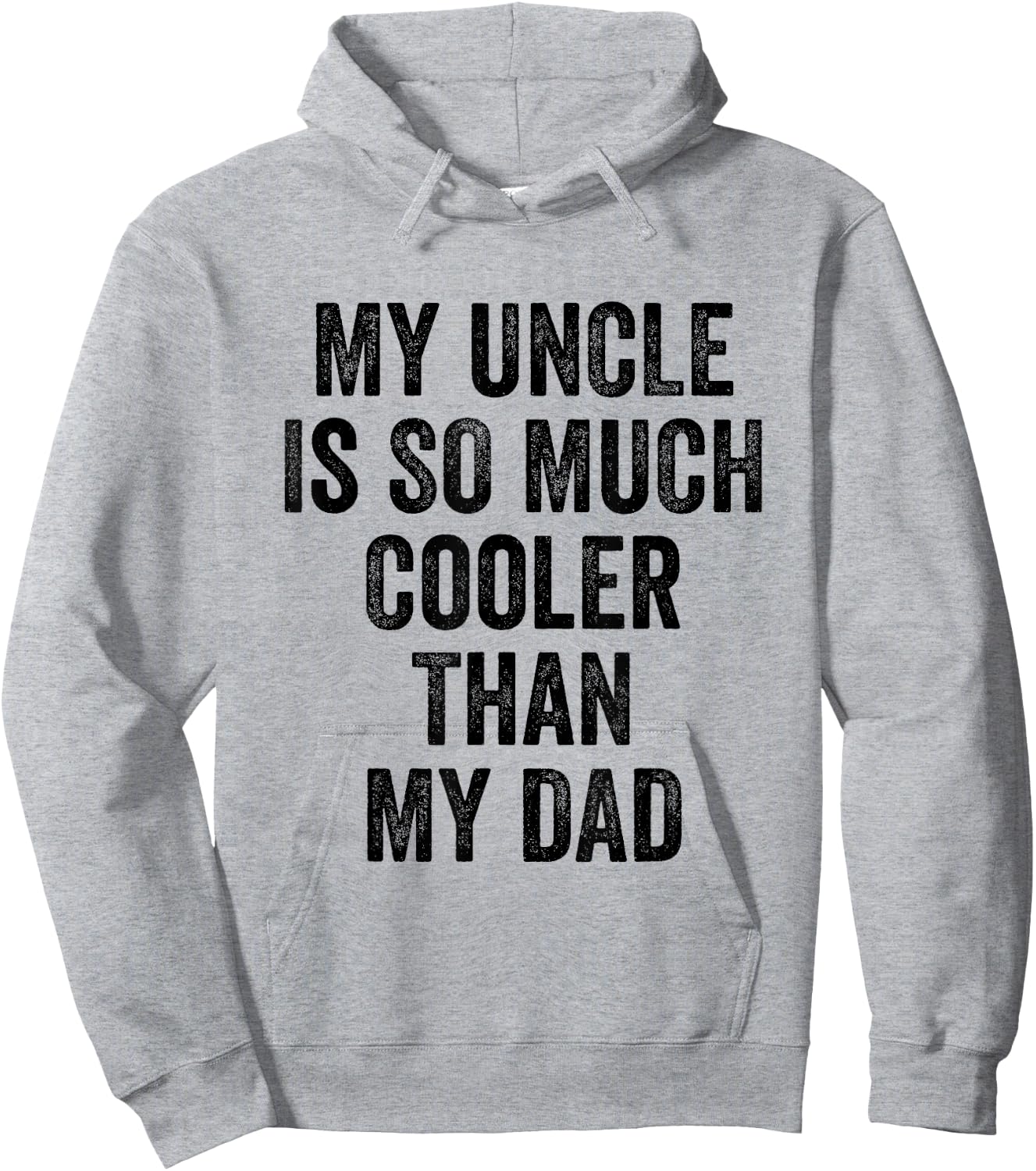 My Uncle Is So Much Cooler Than My Dad Hoodie - Hoodie | Ash