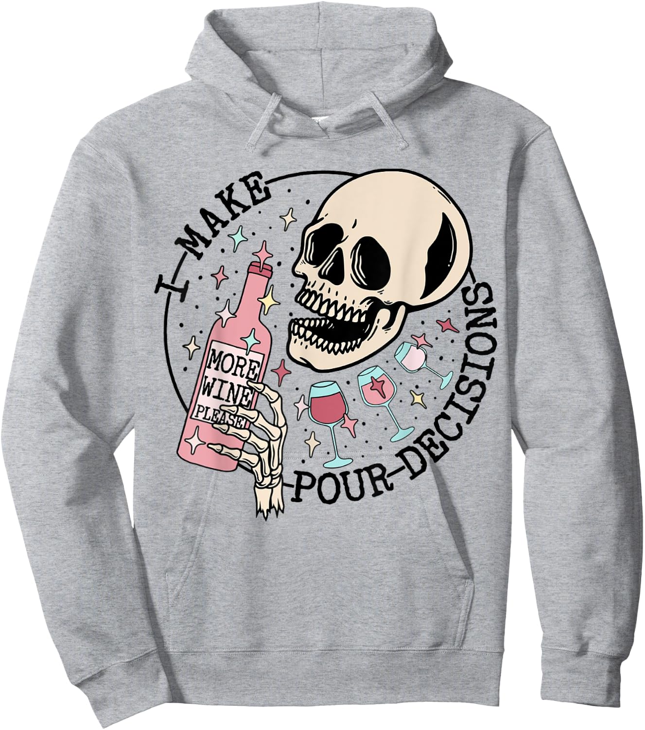 I Make Pour Decisions Skeleton Funny halloween Hoodie - Hoodie | Ash