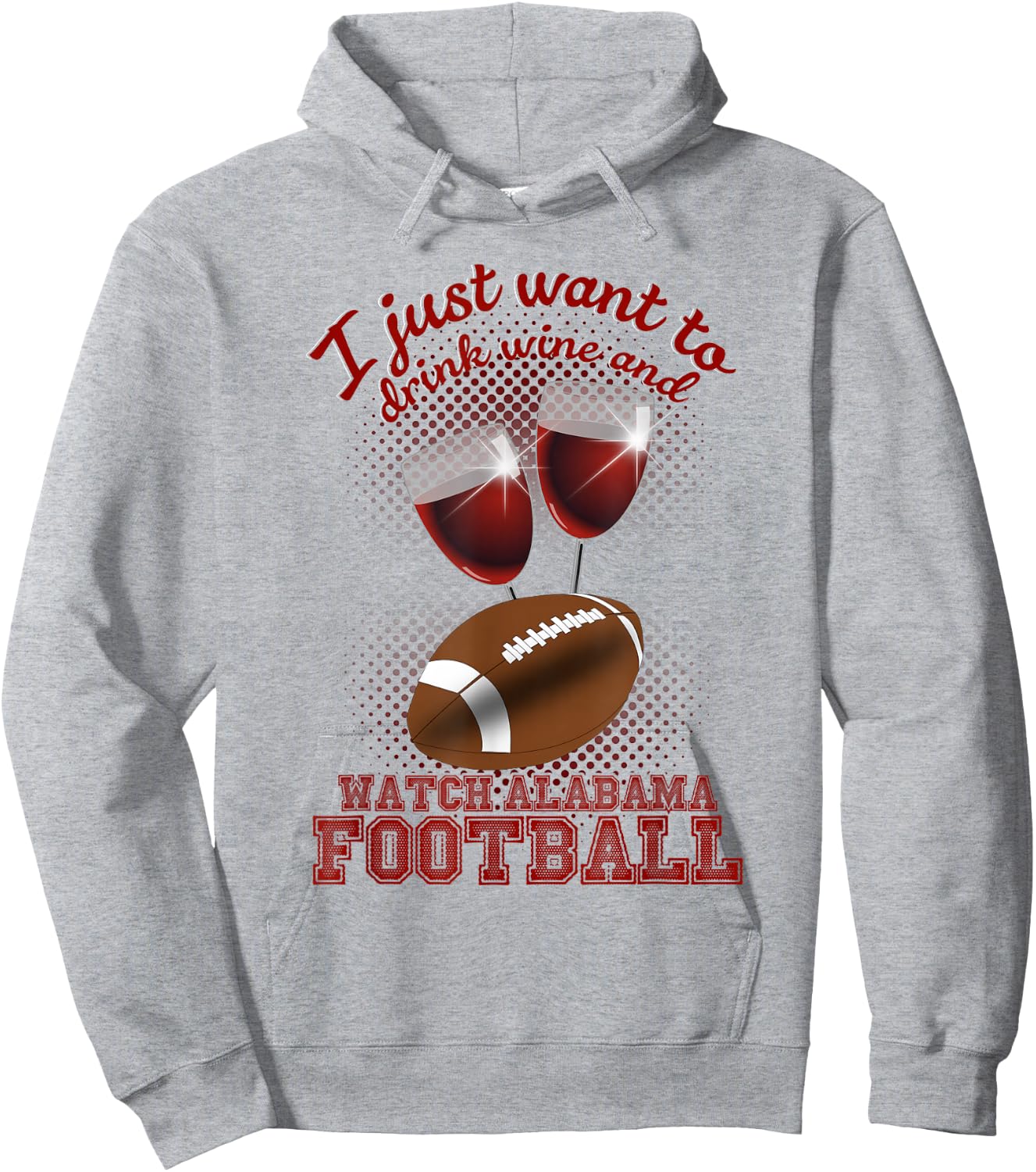 Drink Wine and Watch Alabama Football Hoodie - Hoodie | Ash