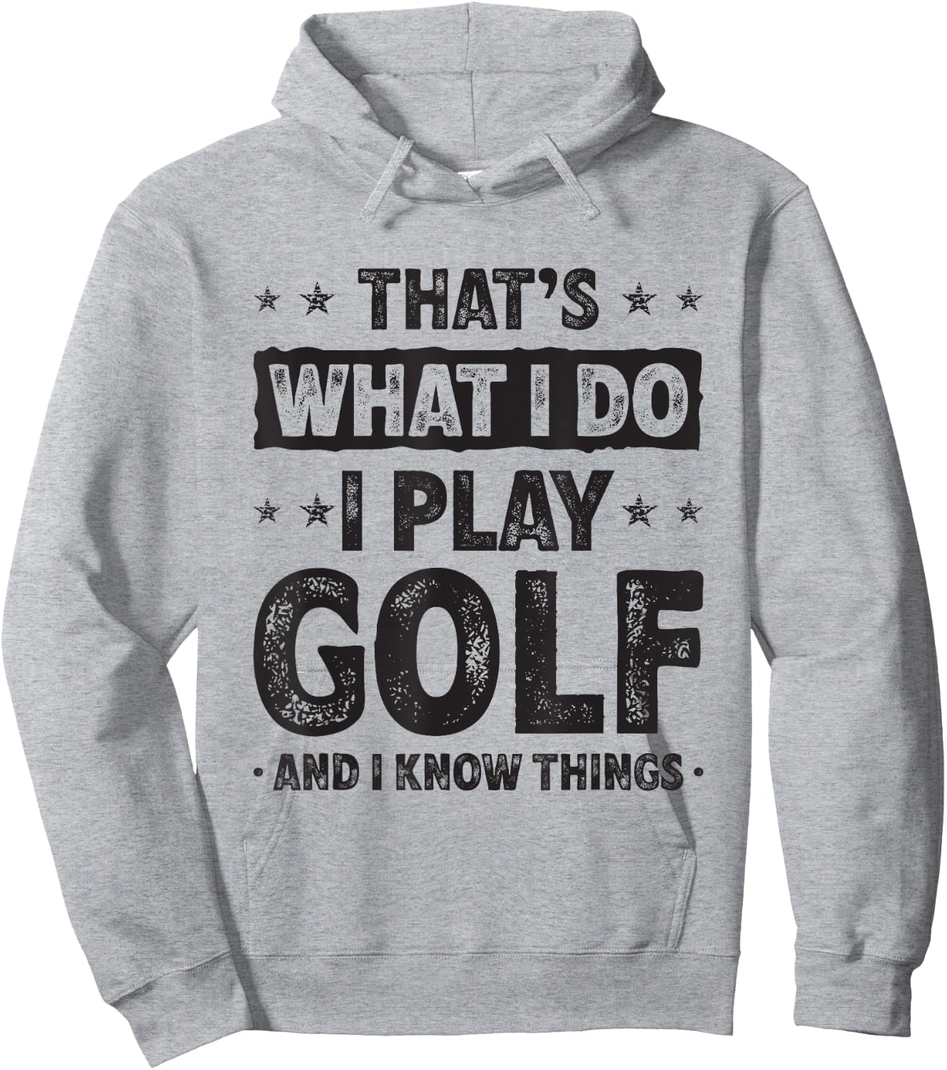 That's What I Do I Play Golf Funny Golfer Hoodie - Hoodie | Ash
