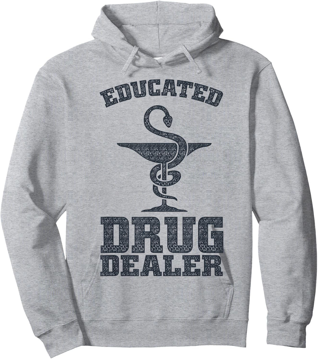 Educated Drug Dealer Shirt | Cool Pharmacy Gift Hoodie - Hoodie | Ash