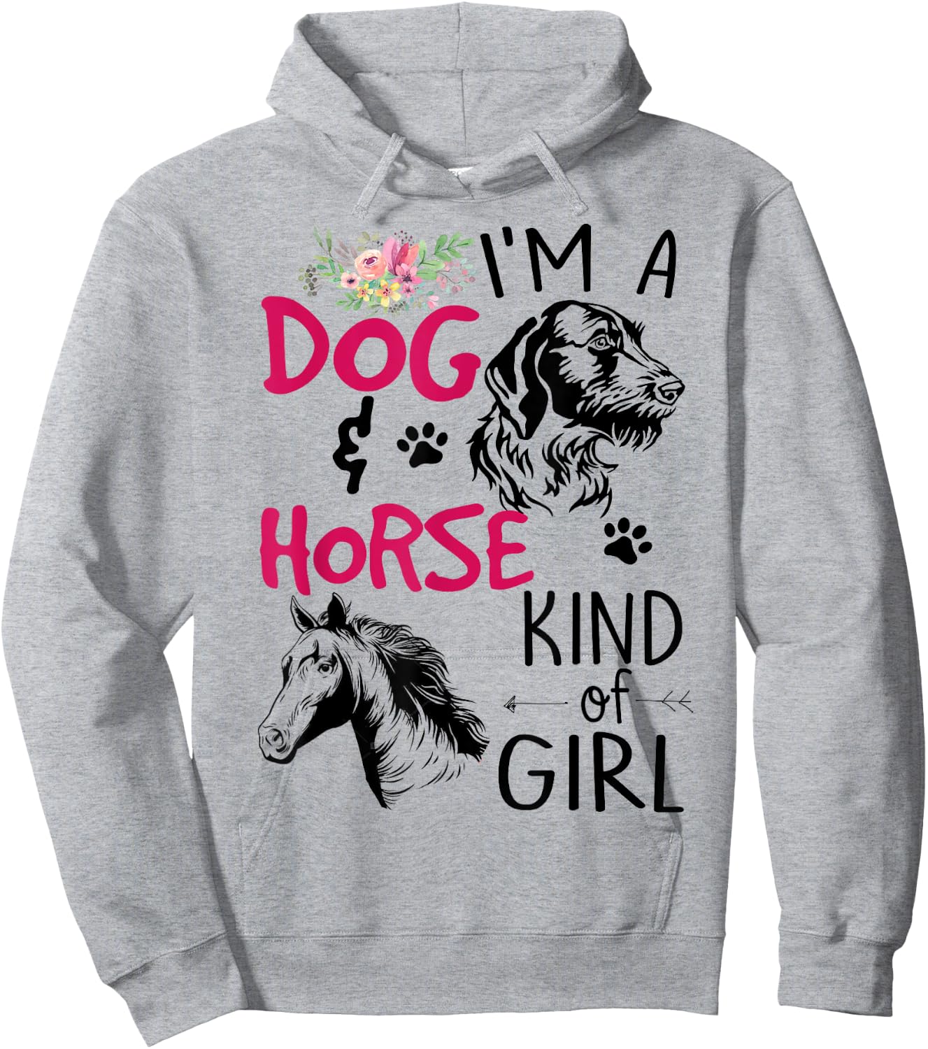 I'm a Dog and Horse Kind of Girl Hoodie - Hoodie | Ash