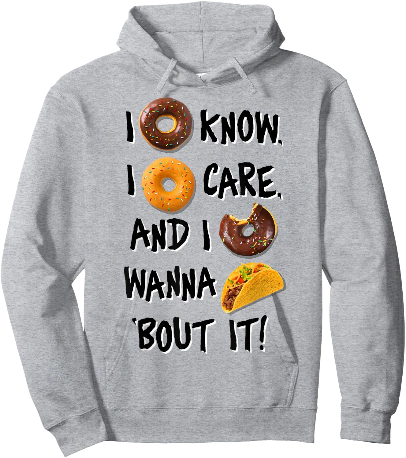 I Doughnut Know I Doughnut Care Hoodie - Hoodie | Ash