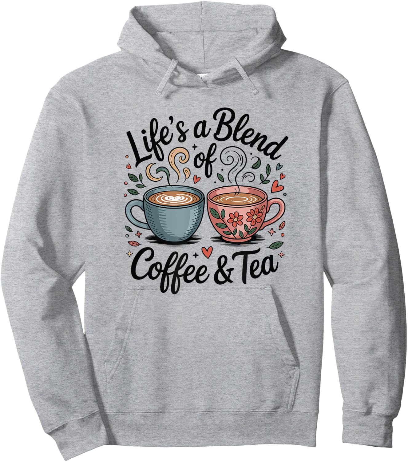 Life is Coffee and Tea Hoodie - Hoodie | Ash
