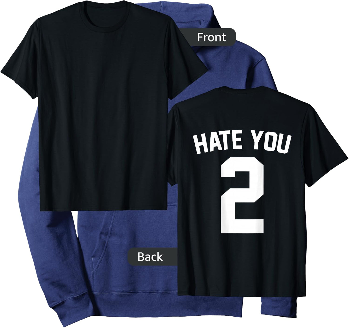 Hate You 2 - Hate You Too Shirt Hoodie - Hoodie | Navy