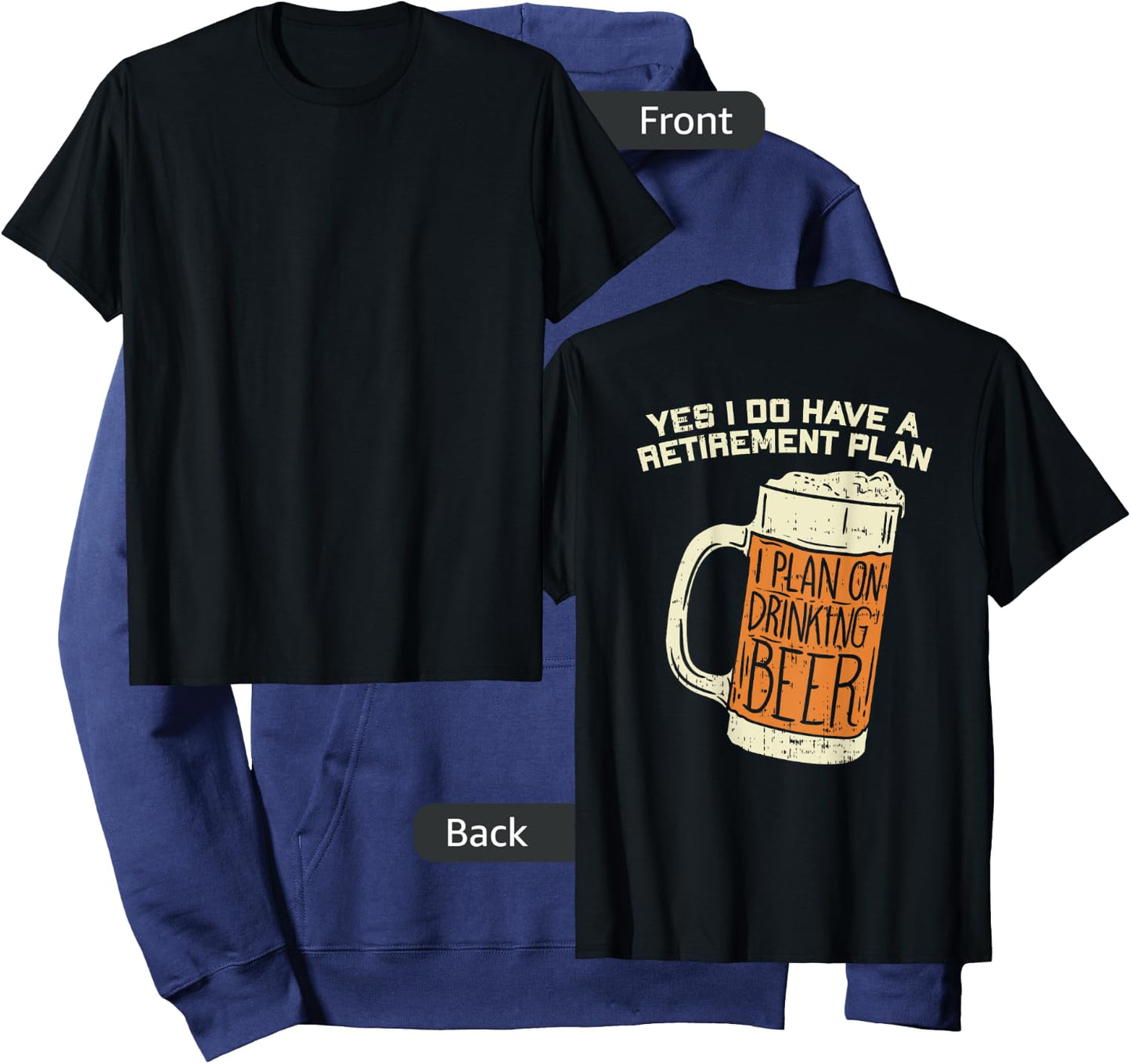 Yes I Do Have A Retirement Plan Beer Drinking Hoodie - Hoodie | Navy