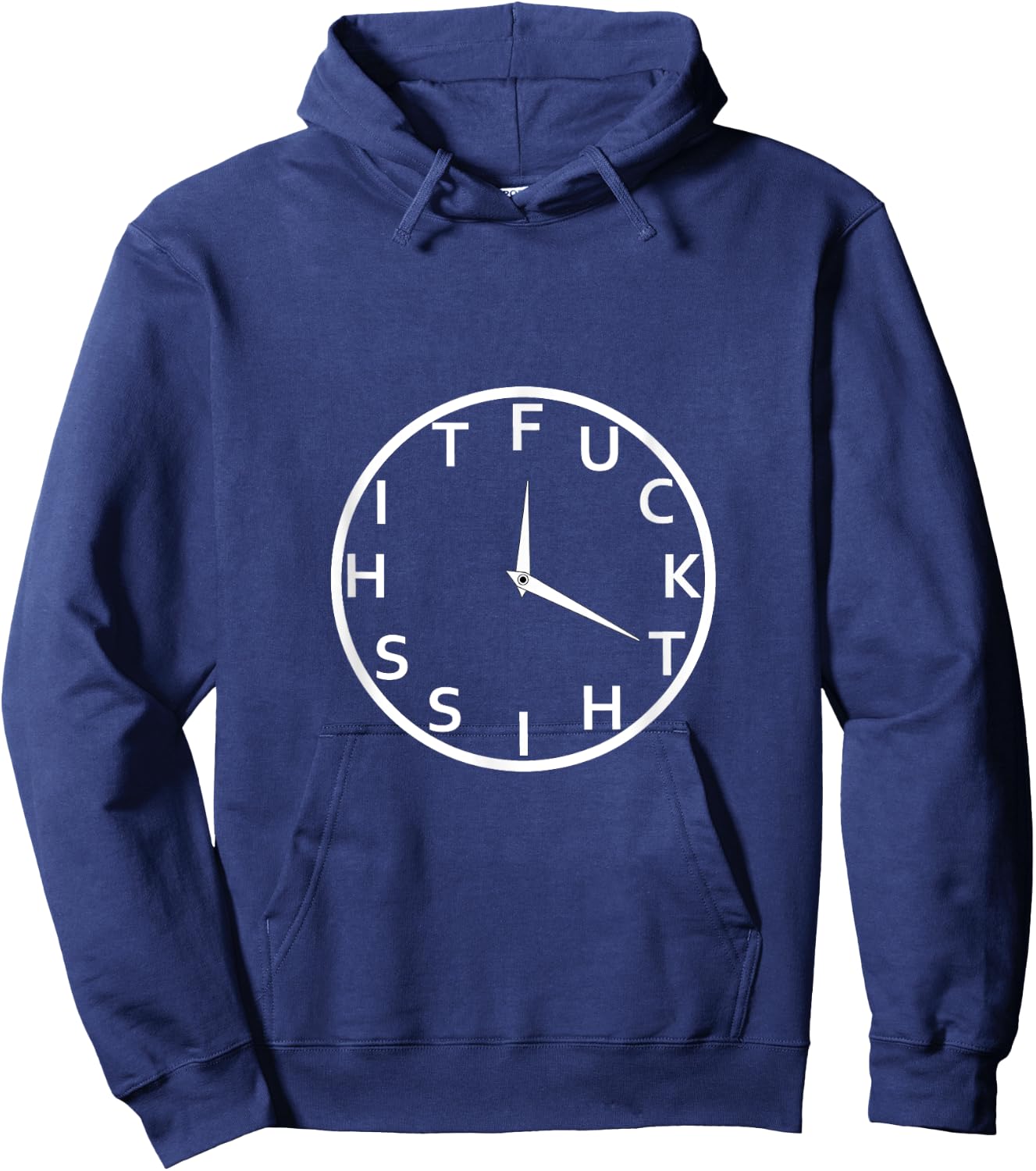 It's Fuck This Shit O'Clock Funny Design Adult Hoodie - Hoodie | Navy