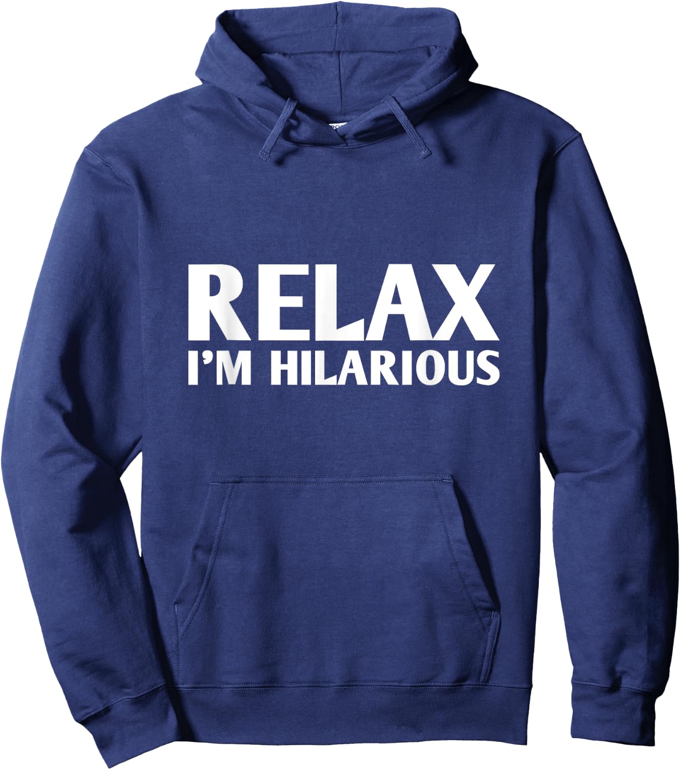 Relax I'm Hilarious Hoodie - Hoodie | Navy