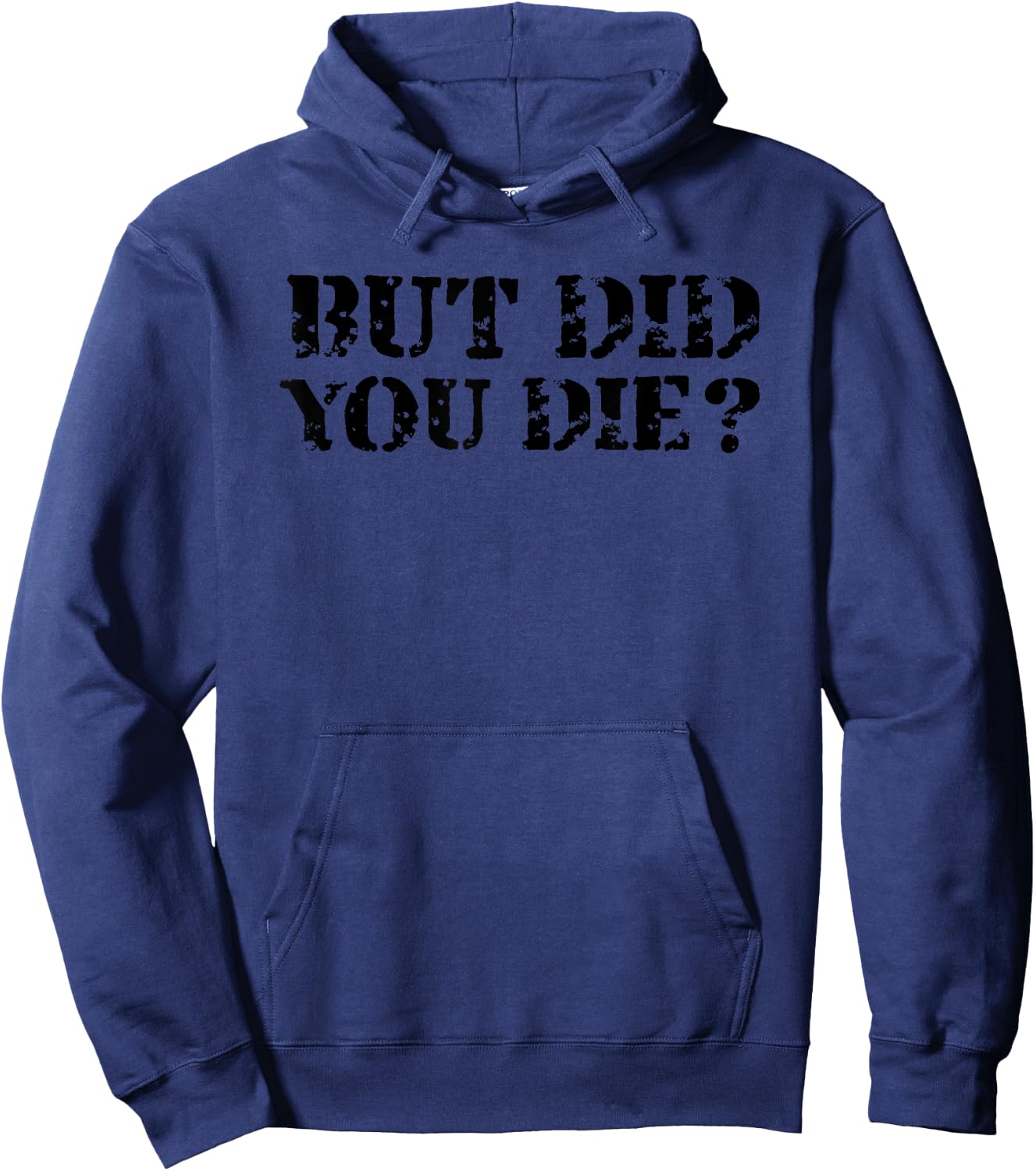 But Did You Die? Vintage Hoodie - Hoodie | Navy