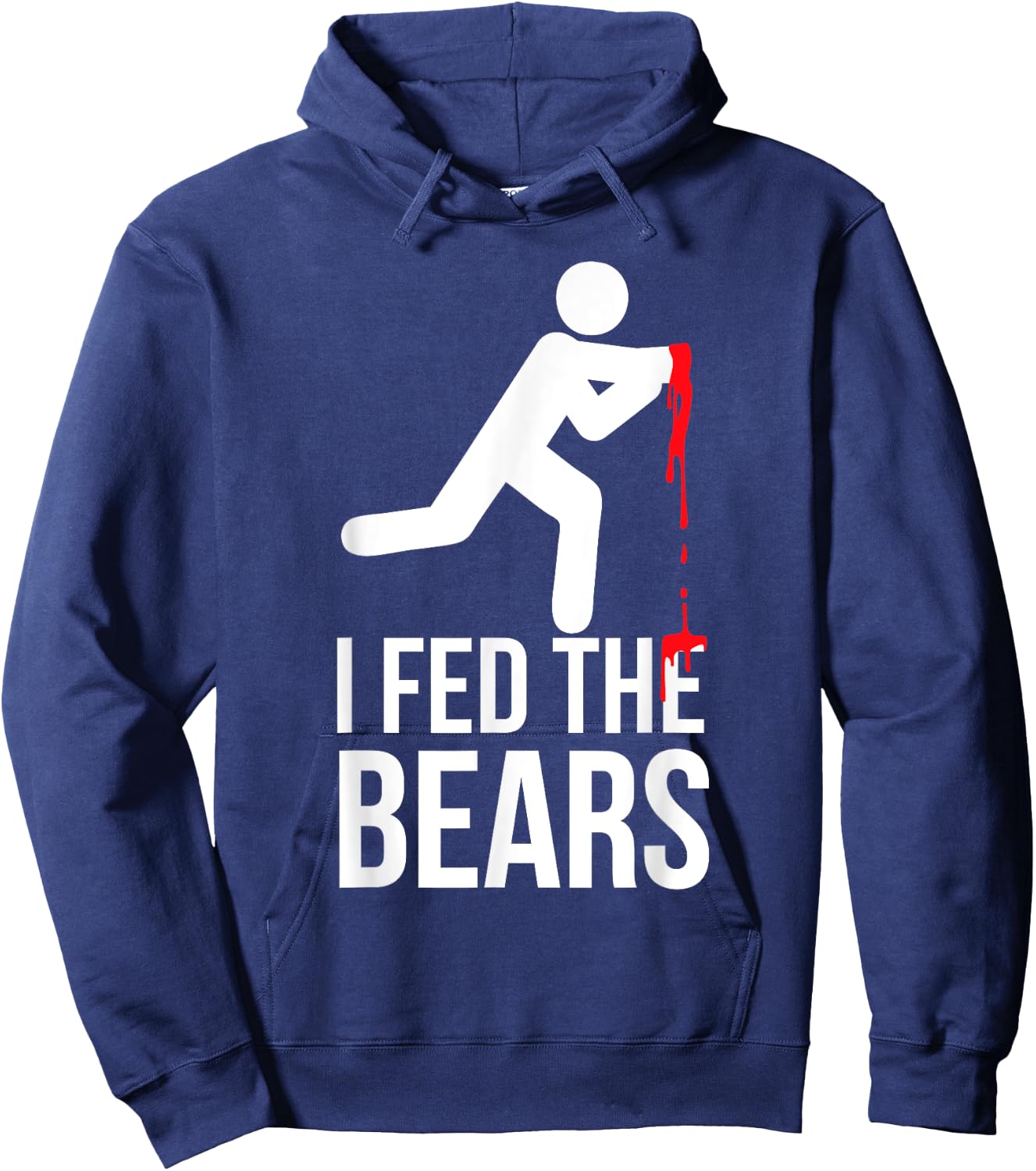 I Fed The Bears Funny Animal Lovers Bear Lovers Hoodie - Hoodie | Navy
